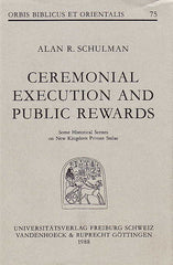 Alan R. Schulman, Ceremonial Execution and Public Rewards, Some Historical Scenes on New Kingdom Private Stelae, Orbis Biblicus et Orientalis 75, Universitatsverlag, Freiburg, Schweiz, Vandenhoeck & Ruprecht, Gottingen, 1988