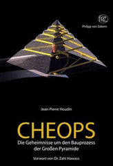 Jean-Pierre Houdin, Cheops, Die Geheimnisse um den Bauprozess der großen Pyramide, Philipp von Zabern 2007