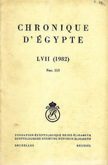 Chronique d'Egypte, LVII (1982), Fasc. 113, Fondation Egyptologique Reine Elisabeth Egyptologische Stichting Koningin Elisabeth, Brussel 1982