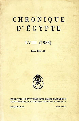 Chronique d'Egypte, LVIII (1983), Fasc. 115-116, Fondation Egyptologique Reine Elisabeth Egyptologische Stichting Koningin Elisabeth, Brussel 1983