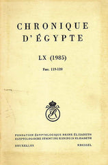  Chronique d'Egypte, LX (1985), Fasc. 119-120, Fondation Egyptologique Reine Elisabeth Egyptologische Stichting Koningin Elisabeth, Brussel 1985