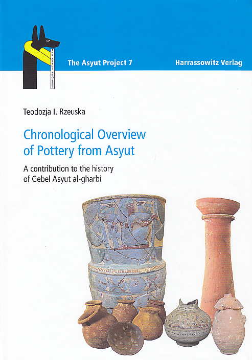Teodozja I. Rzeuska, Chronological Overview of Pottery from Asyut, A contribution to the history of Gebel Asyut al-gharbi, Harrassowitz Verlag, Wiesbaden 2017