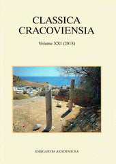 Classica Cracoviensia XXI (2018), ed. by J. Styka, Krakow 2018