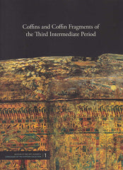Éva Liptay, Coffins and Coffin Fragments of the Third Intermediate Period, Museum of fine Arts’s Catalogues of the Egyptian Collection 1, Museum of Fine Arts, Budapest 2011