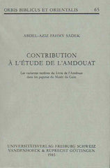 Abdel-Aziz Fahmy Sadek, Contribution A L'etude de L'Amdouat, Les variantes tardives du Livre de l'Amdouat dans les papyrus du Musee du Caire, Orbis Biblicus et Orientalis 65, Universitatsverlag, Freiburg, Schweiz, Vandenhoeck & Ruprecht, Gottingen 1985