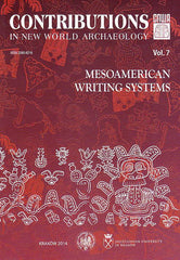 Contributions in New World Archaeology, vol. 7, Mesoamerican Writing Systems, Special Issue, Proceedings of the 3rd Maya Conference Mesoamerican Writing Systems, February 21-24, 2013, Cracow, ed. by C. Helmke, J. Zralka, Polish Academy of Arts and Sciences, Jagiellonian University, Institute of Archaeology, Krakow 2014