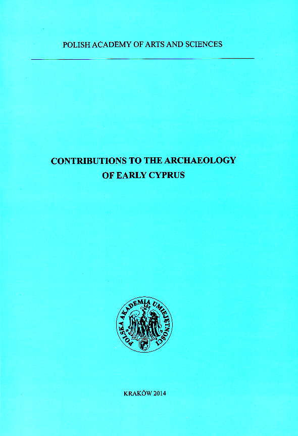 Contributions to the Archaeology of Early Cyprus, Polish Academy of Arts and Sciences, Krakow 2014