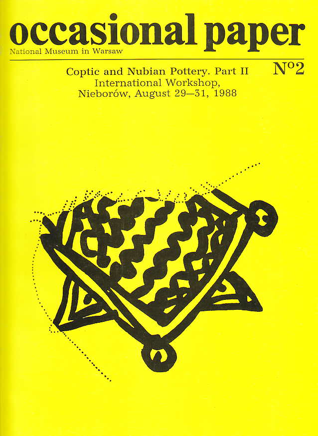 W. Godlewski (ed.), National Museum in Warsaw, Coptic and Nubian Pottery, Part II, International Workshop, Nieborow, August 29-31, 1988, Warsaw 1991