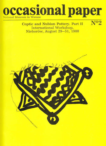 W. Godlewski (ed.), National Museum in Warsaw, Coptic and Nubian Pottery, Part II, International Workshop, Nieborow, August 29-31, 1988, Warsaw 1991