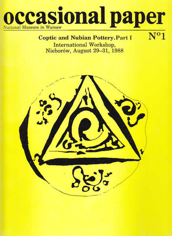W. Godlewski (ed.), National Museum in Warsaw, Coptic and Nubian Pottery, Part I, International Workshop, Nieborow, August 29-31, 1988, Warsaw 1990