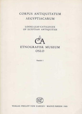 Corpus Antiquitatum Aegyptiacarum, Etnografisk Museum Oslo, Fascile I, Verlag P. von Zabern, Mainz/Rhein 1985