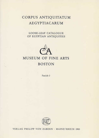 Corpus antiquitatum Aegyptiacarum, Museum of Fine Arts Boston, Fascicle 2, Verlag P. von Zabern, Mainz/Rhein 1985