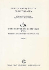 Corpus Antiquitatum Aegyptiacarum, Kunsthistorisches Museum Wien, Agyptisch-Orientalische Sammlung, Lieferung 9, Verlag P. von Zabern, Mainz/Rhein 1992