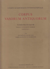   Corpus Vasorum Antiquorum, Tchecoslovaquie, Prague, Universite Charles, Fascicule 1, par Jan Bazant, Jan Bouzek, Marie Dufkova, Iva Ondrejkova, Academia Prague 1978