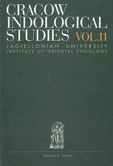 Cracow Indological Studies, vol. 11, Islam on the Indian Subcontinent, Language, Literature, Culture and History, ed. by A. Kuczkiewicz-Fras, Jagiellonian University, Institute of Oriental Philology, Cracow 2009