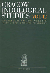 Cracow Indological Studies, vol. 12, Love (bhakti, kama, sneha, prema, srngara, cicq...) in the human search for fulfilment, ed. by H. Marlewicz, Jagiellonian University, Institute of Oriental Philology, Cracow 2010