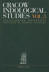 Cracow Indological Studies, vol. 3: Tadeusz Pobozniak (1910-1991), Selected Articles, ed. by A. Kuczkiewicz-Fras, H. Marlewicz, Jagiellonian University, Institute of Oriental Philology, Cracow 2001