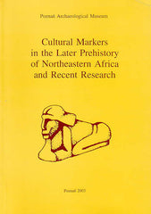 Cultural Markers in the Later Prehistory of Northeastern Africa and Recent Research, Studies in African Archaeology, vol. 8, edited by L. Krzyzaniak, K. Kroeper and M. Kobusiewicz, Poznan Archaeological Museum 2003