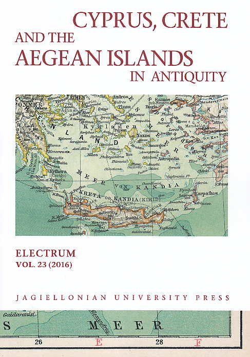 Cyprus, Crete and the Aegean Islands in Antiquity, Electrum, vol. 23 (2016), edited by Edward Dabrowa, Jagiellonian University Press, Cracow 2016