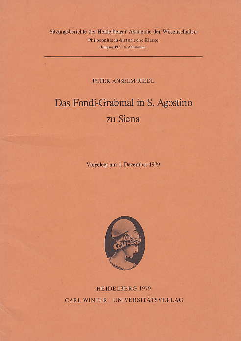Peter Anselm Riedl, Das Fondi-Grabmal in S. Agostino zu Siena, Sitzungsberichte der Heidelberger Akademie der Wissenschaften, Philosophisch-historische Klasse, Abhandlung 6/1979, Heidelberg 1979