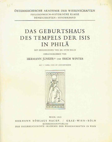 Hermann Junker, Das Geburtshaus des Tempels der Isis in Phila, Osterreichische Akademie der Wissenschaften, Philosophisch-Historische Klasse, Denkschriften-Sonderband, Wien 1965