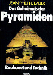 Jean-Philippe Lauer, Das Geheimnis der Pyramiden, Baukunst und Technik, Berlin 1980