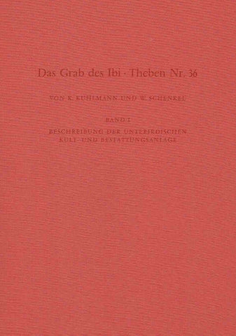 Klaus P. Kuhlmann, Wolfgang Schenkel, Das Grab des Ibi, Theben Nr. 36, Obergutsverwalters der Gottesgemahlin des Amun (Thebanisches Grab nr. 36), Band I (Text, Plates),  Archaologische Veroffentlichungen 15, Verlag Philipp von Zabern, Mainz am Rhein 1983
