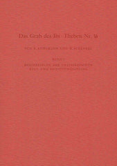 Klaus P. Kuhlmann, Wolfgang Schenkel, Das Grab des Ibi, Theben Nr. 36, Obergutsverwalters der Gottesgemahlin des Amun (Thebanisches Grab nr. 36), Band I (Text, Plates),  Archaologische Veroffentlichungen 15, Verlag Philipp von Zabern, Mainz am Rhein 1983