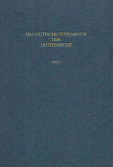Ursula Verhoeven (ed.), Das Saitische Totenbuch der Iahtesnacht, P. Colon. Aeg. 10207, Teil 1: Text, Papyrologische Texte und Abhandlungen Band 41,1 Bonn 1993
