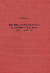 Margarete Weidemann,  Das Testament des Bischofs Berthramn von Le Mans vom 27. März 616. Untersuchungen zu Besitz und Geschichte einer fränkischen Familie im 6. und 7. Jahrhundert, Römisch-Germanisches Zentralmuseum. Forschungsinstitut für Vor- und Frühgeschichte Band 9, Verlag des Romisch-Germanischen Zentralmuseums, Mainz 1986