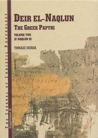 Tomasz Derda, JJP Supplement vol. 9, Deir el-Naqlun, The Greek Papyri, volume II, Warsaw 2008