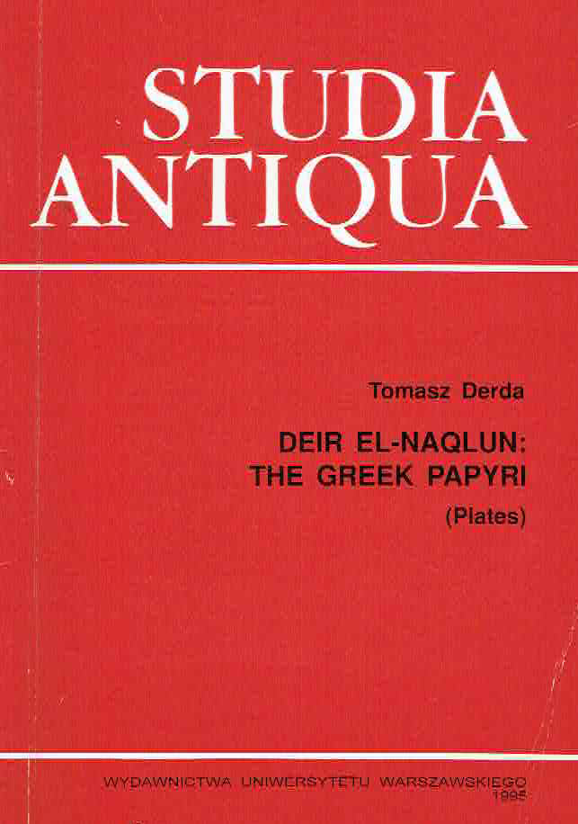  Tomasz Derda, Deir el-Naqlun, The Greek Papyri (P. Naqlun I), Studia Antiqua, Wydawnictwa Uniwersytetu Warszawskiego, Warsaw 1995-plates