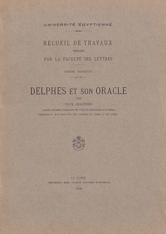 Delphes et son oracle, Université égyptienne, recueil de travaux publiés par la faculté des lettres, fasc 6