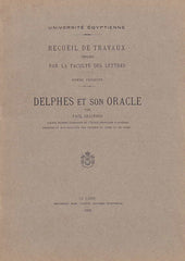 Delphes et son oracle, Université égyptienne, recueil de travaux publiés par la faculté des lettres, fasc 6