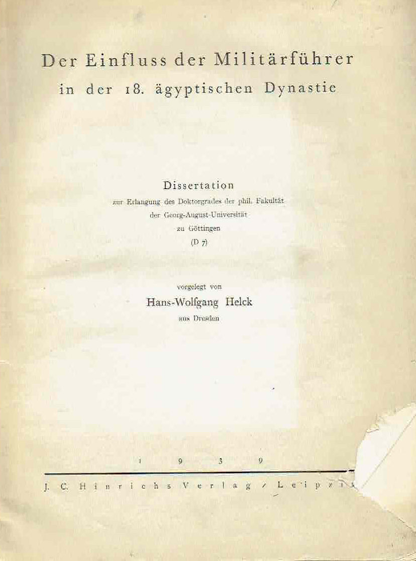 Wolfgang Helck (ed.), Der Einfluss der Militarfuhrer in der 18. Agyptischen Dynastie, Dissertation zur Erlangung des Doktorgrades der phil. Fakultat der Georg-August-Universitat zu Gottingen (D-7),  Akademie Verlag Leipzig 1939