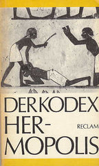 Stefan Grunert (ed.), Der Kodex Hermopolis und Ausgewahlte Private Rechtsurkunden aus dem Ptolemaischen Agypten, Leipzig 1982