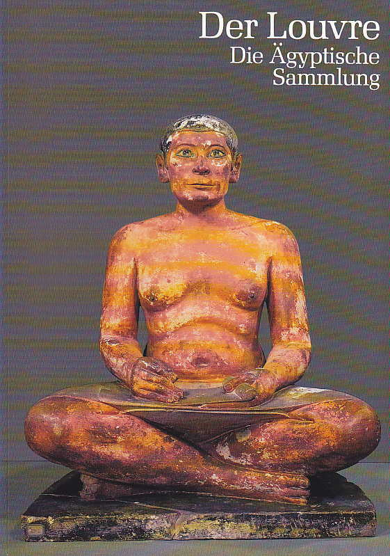 Christiane Ziegler, Christophe Barbotin, Marie-Helene Rutschowscaya, Der Louvre, Die Ägyptische Sammlung, C.H.Beck/Scala Books, Munchen 1992
