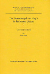 Jurgen Brinks, Der Lowentempel von Naq'a in der Butana (Sudan) II, Baubeschreibung, Beihefte zum Tubinger Atlas des Vorderen Orients Reihe B, Nr. 48/2, Dr. Ludwig Reichert Verlag, Wiesbaden 1983