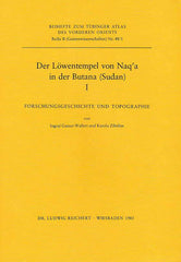 Ingrid Gamer-Wallert, Karola Zibelius, Der Lowentempel von Naq'a in der Butana (Sudan) I, Forschungsgeschichte und Topographie, Beihefte zum Tubinger Atlas des Vorderen Orients Reihe B, Nr. 48/1, Dr. Ludwig Reichert Verlag, Wiesbaden 1983