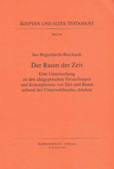 Ina Hegenbarth-Reichardt, Der Raum der Zeit, Eine Untersuchung zu den altagyptischen Vorstellungen und Konzeptionen von Zeit und Raum anhand des Unterweltbuches Amduat, Agypten und Altes Testament Band 64, Harrassowitz Verlag, Wiesbaden 2006