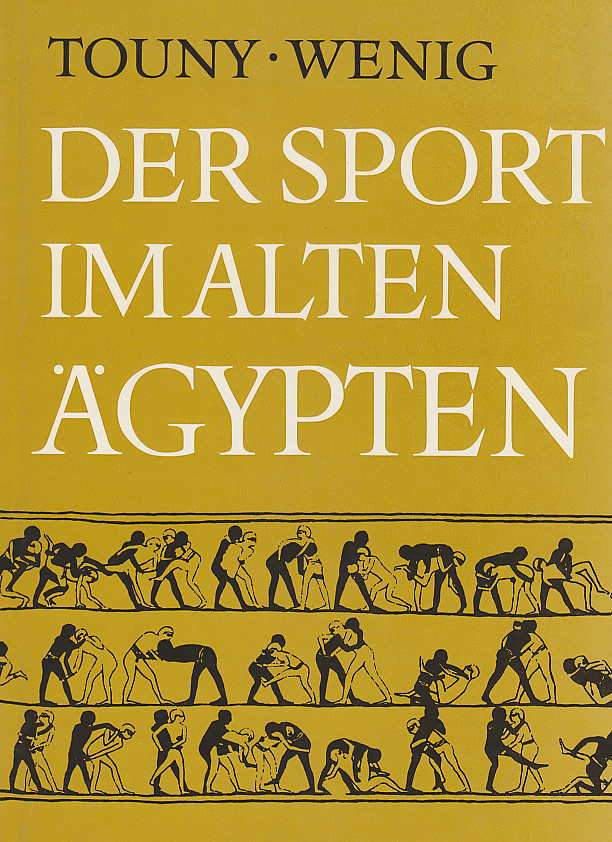 A.D. Touny, S. Wenig, Der Sport im Alten Agypten, Leipzg 1969