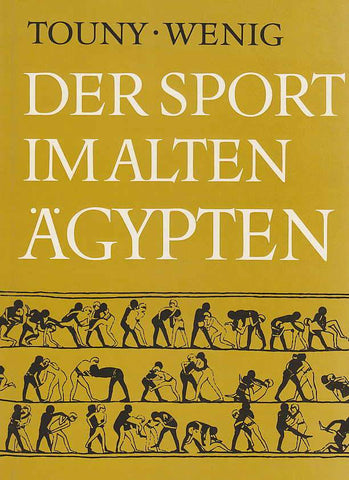 A.D. Touny, S. Wenig, Der Sport im Alten Agypten, Leipzg 1969