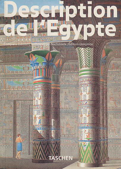 Description de l'Egypte, Publiee par les ordres de Napoleon Bonaparte,Taschen 1994