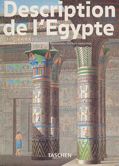 Description de l'Egypte, Publiee par les ordres de Napoleon Bonaparte,Taschen 1994