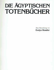 Evelyn Rossiter, Die Agyptischen Totenbucher, Friburg-Geneve 1979