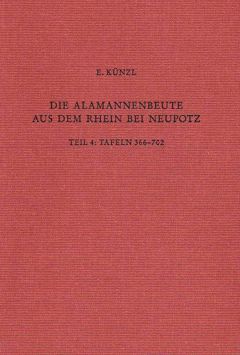 Die Alamannenbeute aus dem Rhein bei Neupotz