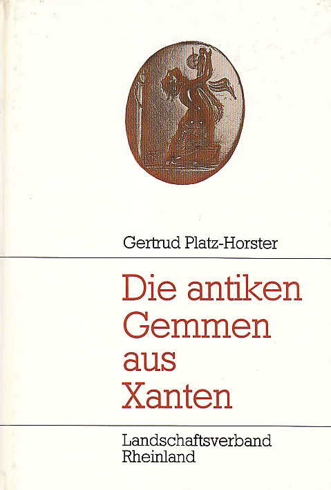 Gertrud Platz-Horster, Die antiken Gemmen aus Xanten im Besitz des Niederrheinischen Altertumsvereins, des Rheinischen Landesmuseum Bonn, der Katholischen Kirchengemeinde St. Viktor und des Regionalmuseums Xanten, Rheinland-Verlag GmbH, Köln 1987