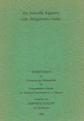 Adelheid Schlott, Die Ausmasse Agyptens nach altagyptischen Texten, Dissertation zur Erlangung des Doktorgrades der philosophischen Fakultat der Eberhard-Karl-Univeristat zu Tubingen, 1969