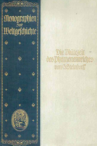 G. Steindorf, Die Blutzeit des Pharaonenreichs, Velhagen & Klasing, 1900