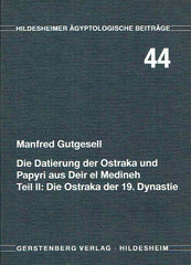 Manfred Gutgesell, Die Datierung der Ostraka und Papyri aus Deir el Medineh, Teil II: Die Ostraka der 19. Dynastie, Hildesheimer Ägyptologische Beiträge 44, Gerstenberg Verlag, Hildesheim 1998